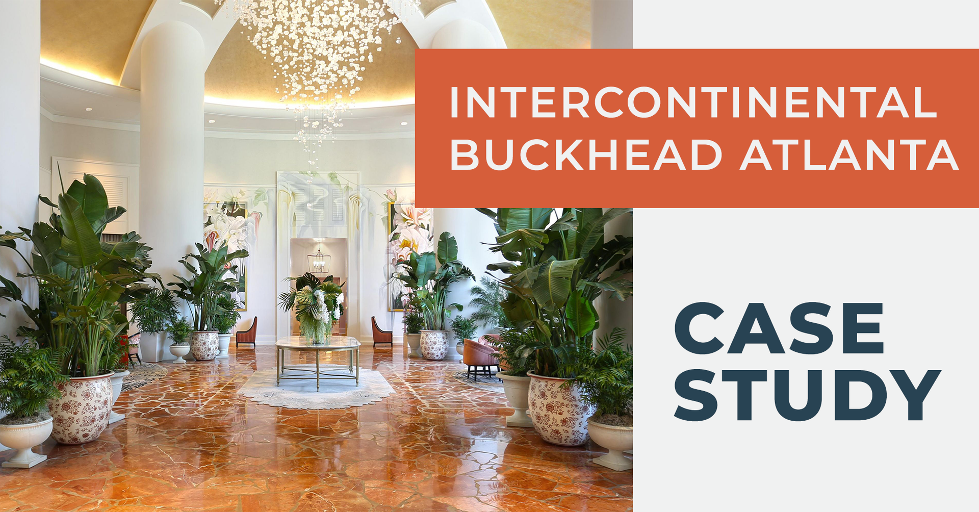 interior image from Intercontinental Buckhead Atlanta, with text labeling the property for a case study